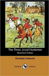 Randolph Caldecott: The Three Jovial Huntsmen 3 FOR 2! - Tales for Tadpoles