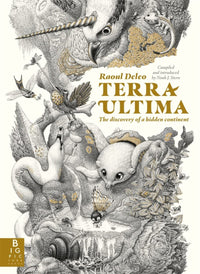 Raoul Deleo: Terra Ultima, The Discovery of a New Continent - Tales for Tadpoles