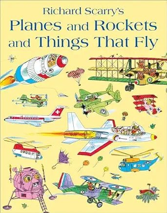 Richard Scarry: Planes and Rockets and Things that fly - Tales for Tadpoles