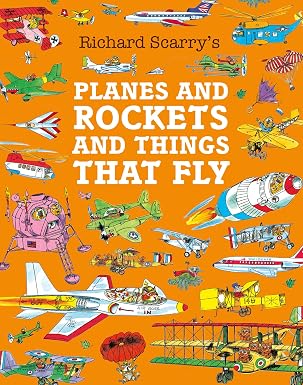 Richard Scarry: Planes and Rockets And Things That Fly - Tales for Tadpoles