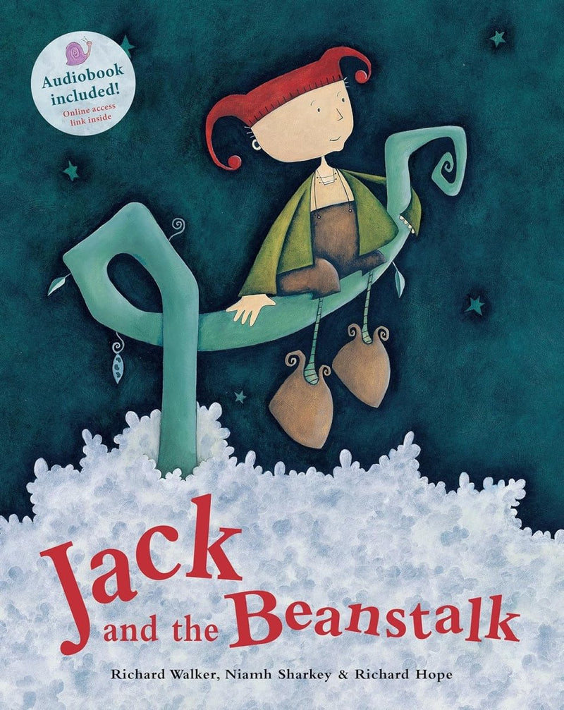 Richard Walker: Jack and the Beanstalk, illustrated by Niamh Sharkey - Tales for Tadpoles