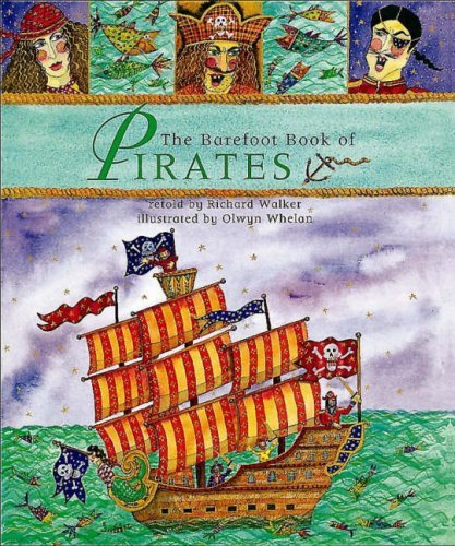 Richard Walker (Retold): The Barefoot Book of Pirates, illustrated by Olwyn Whelan (Second - Hand) - Tales for Tadpoles