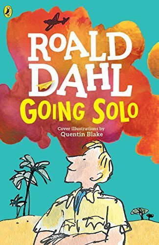 Roald Dahl: Going Solo, illustrated by Quentin Blake - Tales for Tadpoles