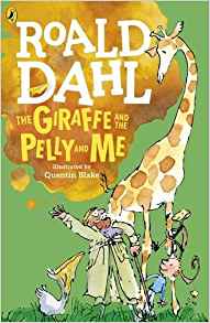 Roald Dahl: The Giraffe and the Pelly and Me, illustrated by Quentin Blake - Tales for Tadpoles