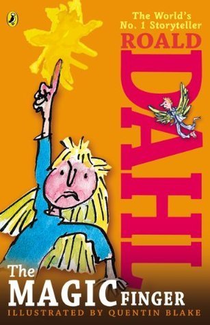Roald Dahl: The Magic Finger, Illustrated by Quentin Blake - Tales for Tadpoles