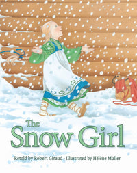 Robert Giraud: The Snow Girl, illustrated by Helene Muller - Tales for Tadpoles