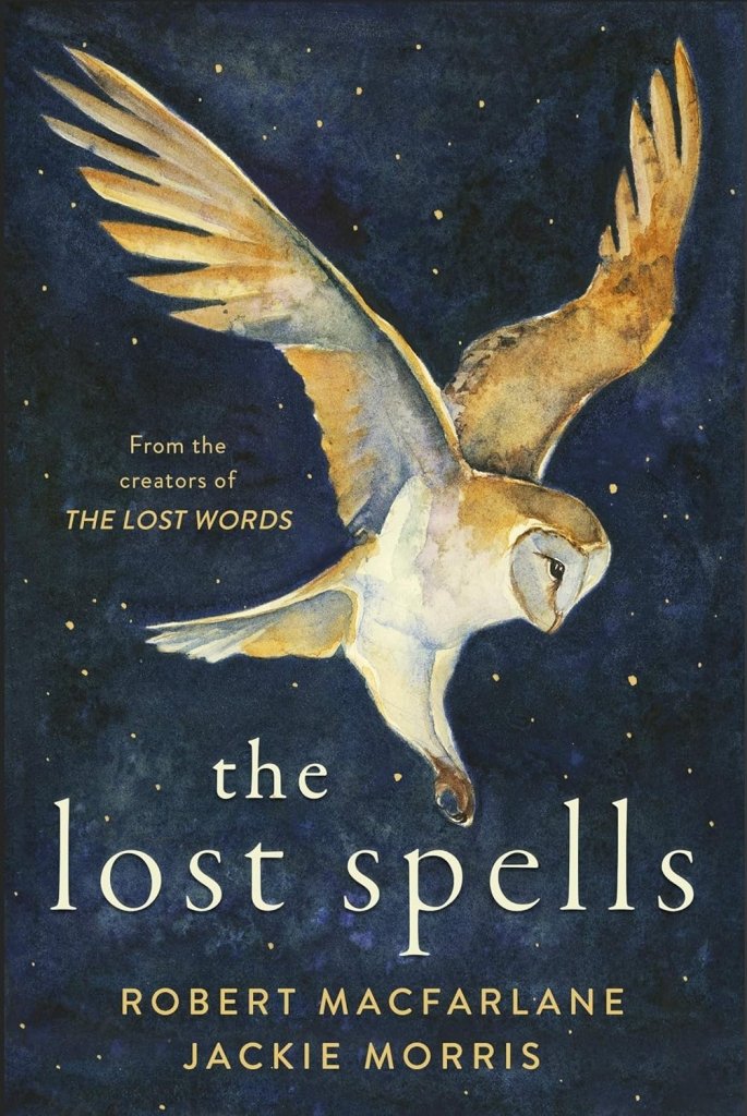 Robert Macfarlane and Jackie Morris: The Lost Spells - Tales for Tadpoles
