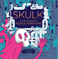 Robin Etherington: Skulk, A Lost Shadow's Puzzle Adventure, illustrated by Renaud Vigourt - Tales for Tadpoles