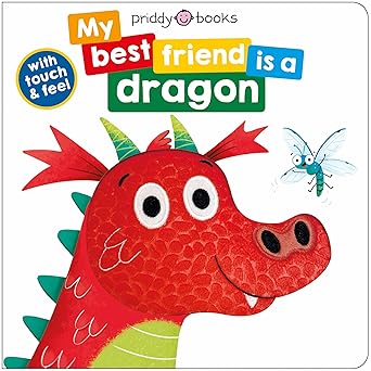 Roger Priddy: My Best Friend is a Dragon - Tales for Tadpoles