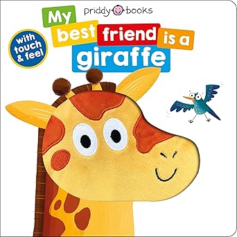 Roger Priddy: My Best Friend is a Giraffe - Tales for Tadpoles