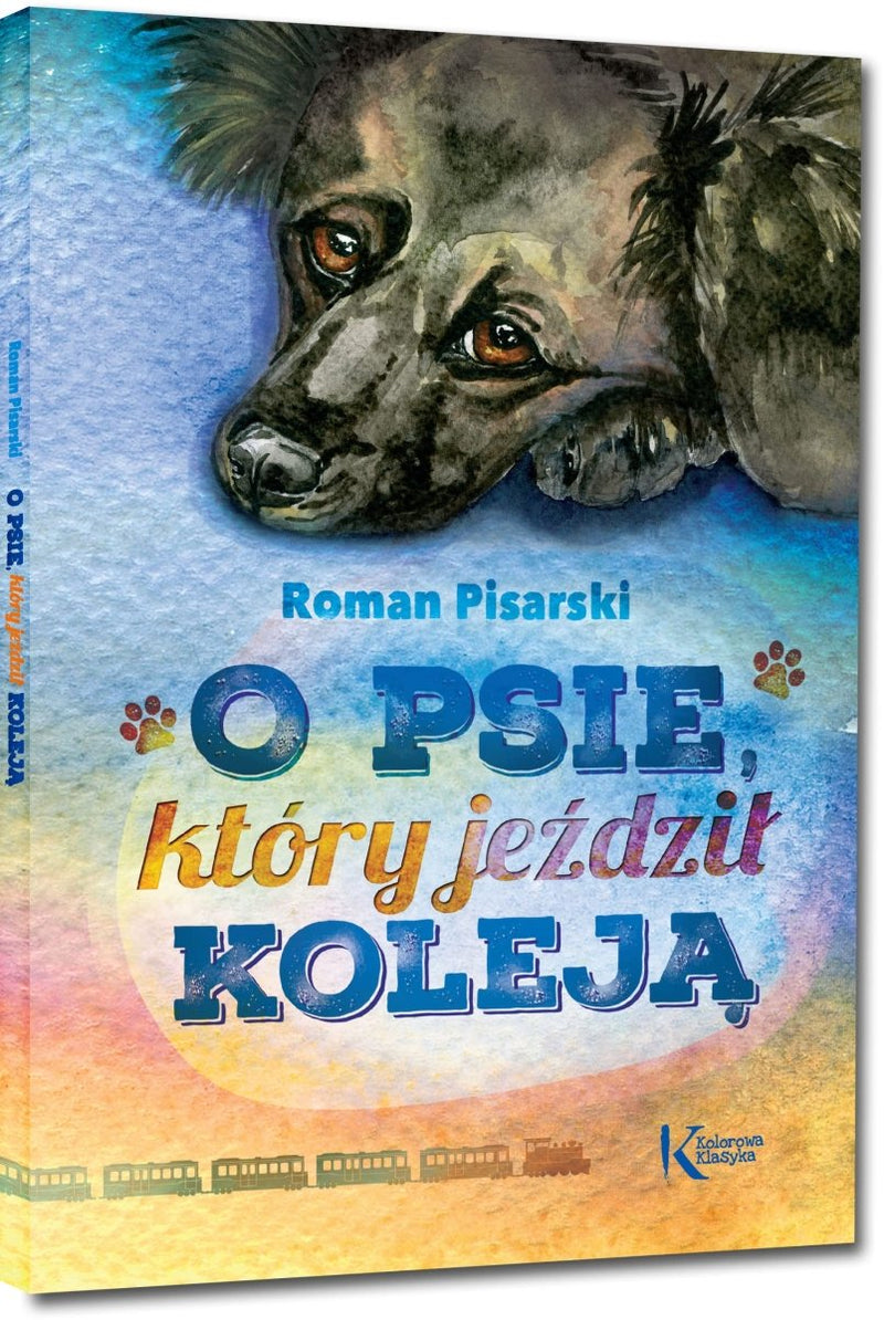 Roman Pisarski: O psie, który jeździł koleją, illustrated by Katarzyna Bilska - Tales for Tadpoles