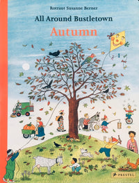 Rotraut Susanne Berner: All Around Bustletown - Autumn - Tales for Tadpoles