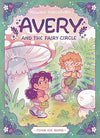 Rowan Kingsbury: Avery and The Fairy Circle - Tales for Tadpoles