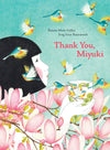 Roxane Marie Galliez: Thank You, Miyuki, illustrated by Seng Soun Ratanavanh - Tales for Tadpoles