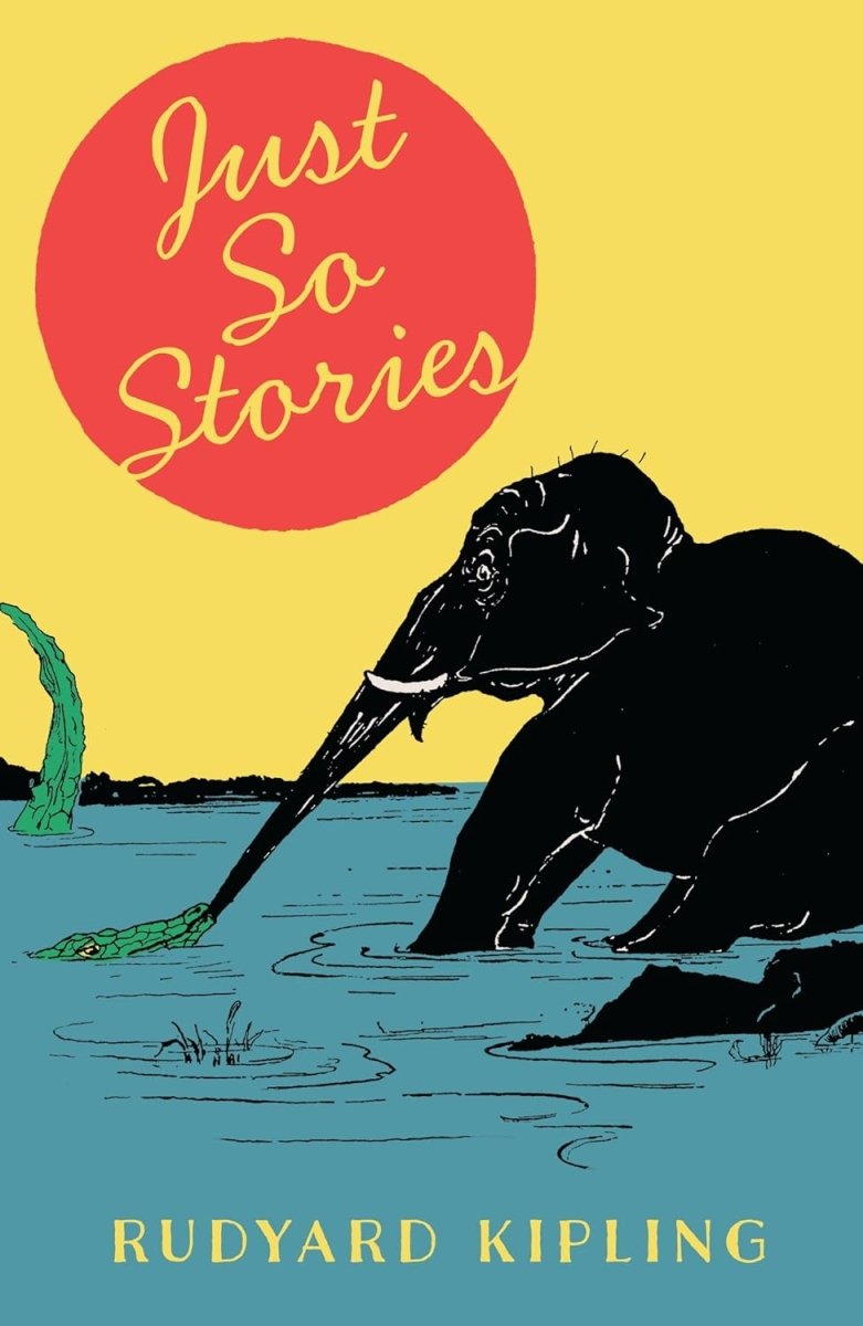 Rudyard Kipling: Just So Stories (Second - Hand) - Tales for Tadpoles