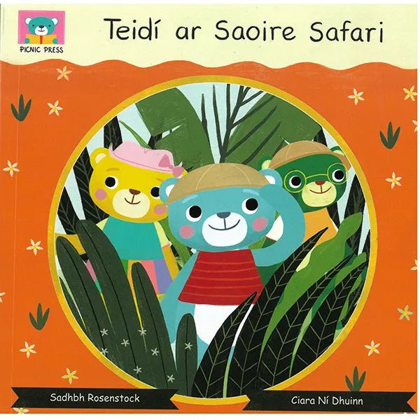 Sadhbh Rosenstock: Teidi ar Saoire Safari, illustrated by Ciara Ni Dhuinn - Tales for Tadpoles