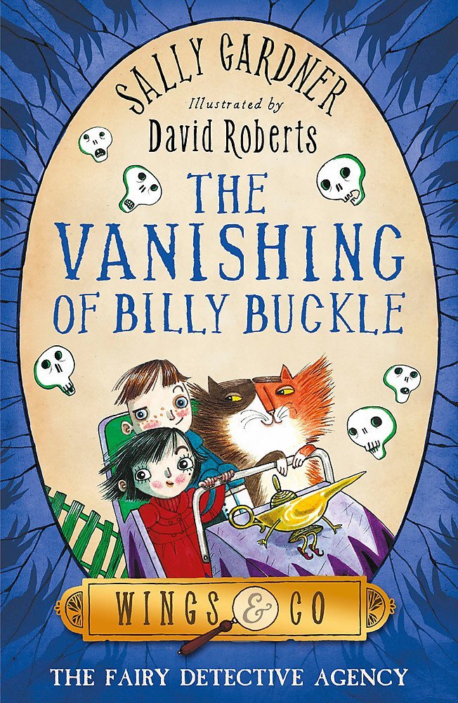 Sally Gardner: The Vanishing of Billy Buckle, illustrated by David Roberts (Second Hand) - Tales for Tadpoles