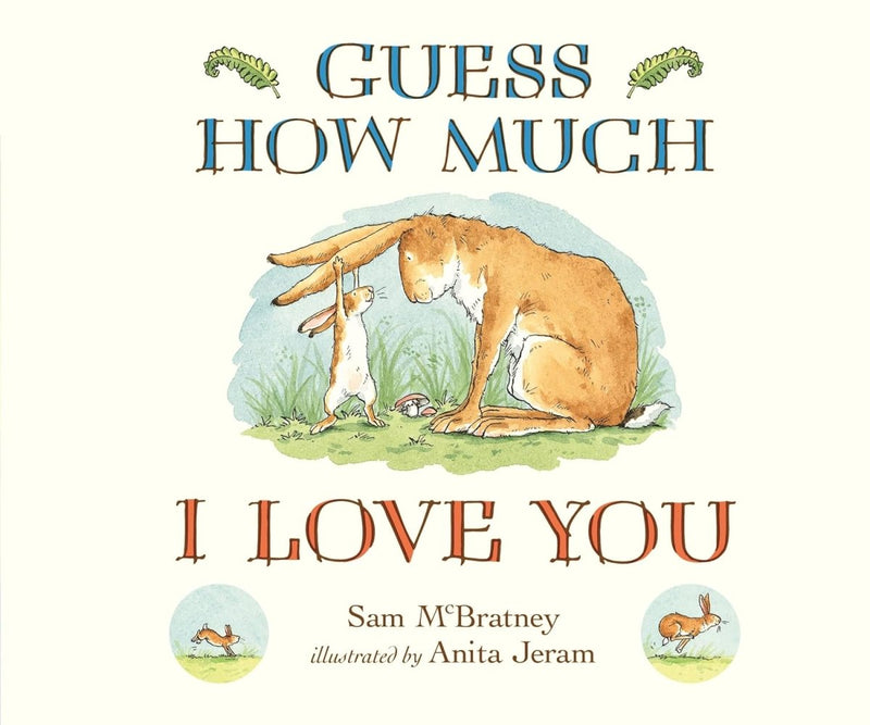 Sam McBratney: Guess How Much I Love You, illustrated by Anita Jeram (Second - Hand) - Tales for Tadpoles