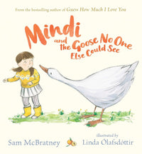 Sam McBratney: Mindi and the Goose No One Else Could See, Illustrated by Linda Ólafsdóttir (Second - Hand) - Tales for Tadpoles
