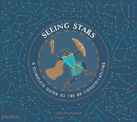 Sara Gillingham: Seeing Stars - A Complete Guide to the 88 Constelations - Tales for Tadpoles