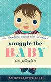 Sara Gillingham: Snuggle the Baby - Tales for Tadpoles