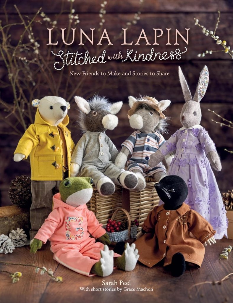 Sarah Peel: Luna Lapin - Stitched with Kindness (with short stories by Grace Machon) - Tales for Tadpoles