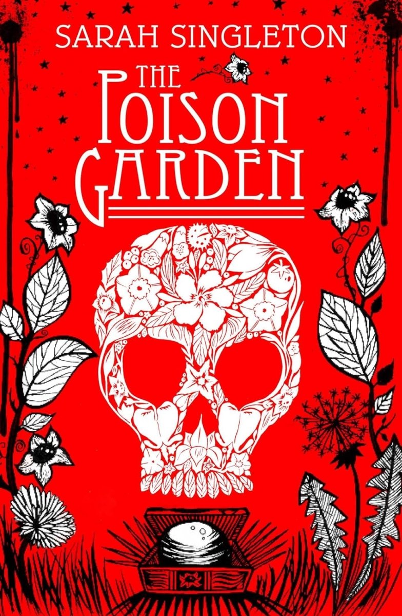 Sarah Singleton: The Poison Garden (Second Hand) - Tales for Tadpoles