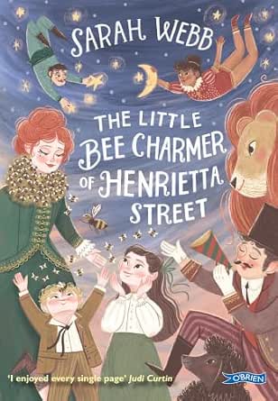 Sarah Webb: The Little Bee Charmer Of Henrietta Street - Tales for Tadpoles