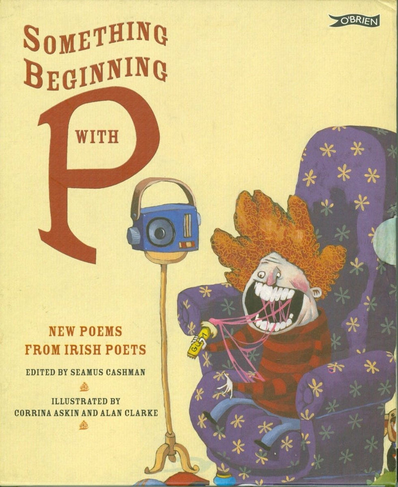 Seamus Cashman (Editor): Something Beginning with P - New Poems from Irish Poets, illustrated by Corrina Askin and Alan Clarke (Second Hand) - Tales for Tadpoles