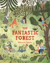 Sebastian Ilabaca: The Fantastic Forest - Tales for Tadpoles