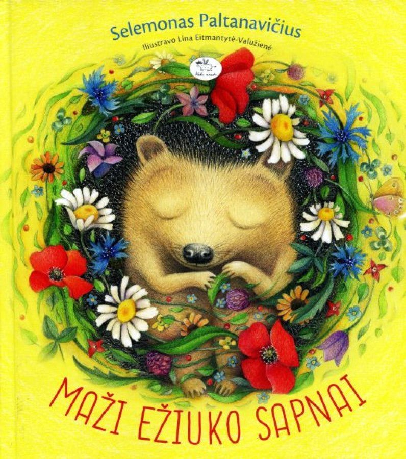 Selemonas Paltanavičius: Maži ežiuko sapnai, illustrated by Lina Eitmantytė - Valužienė - Tales for Tadpoles