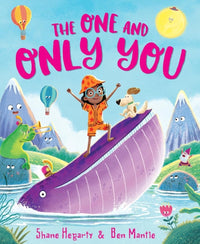 Shane Hegarty: The One and Only You, illustrated by Ben Mantle - Tales for Tadpoles