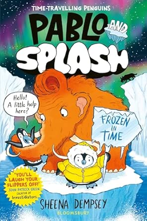 Sheena Dempsey: Pablo and Splash: Frozen in Time - Tales for Tadpoles