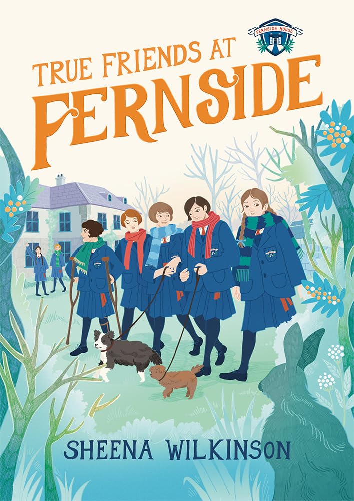 Sheena Wilkinson: True Friends at Fernside - Tales for Tadpoles