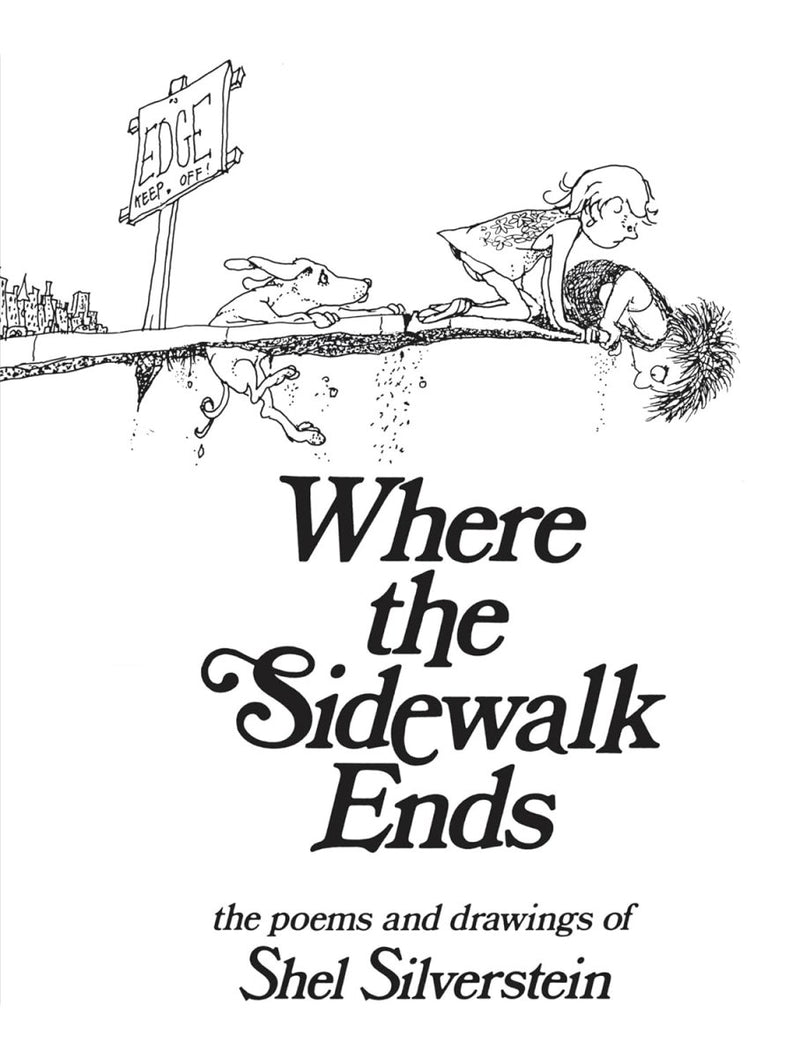 Shel Silverstein: Where the Sidewalk Ends - The Poems and Drawings of Shel Silverstein - Tales for Tadpoles