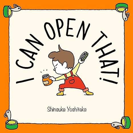 Shinsuke Yoshitake: I Can Open That! - Tales for Tadpoles