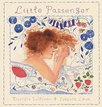 *SIGNED* Deirdre Sullivan: Little Passenger, illustrated by Jessica Love - Tales for Tadpoles