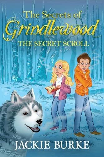 *SIGNED* Jackie Burke: The Secrets of Grindlewood - The Secret Scroll - Tales for Tadpoles