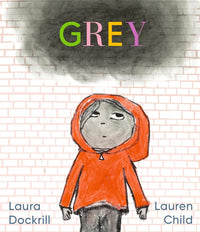 *SIGNED* Laura Dockrill: Grey, illustrated by Lauren Child - Tales for Tadpoles