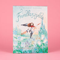 *SIGNED* Natalia O'Hara: Frindleswylde, illustrated by Lauren O'Hara - Tales for Tadpoles