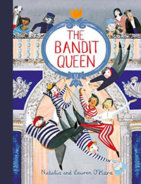 *SIGNED* Natalia O'Hara: The Bandit Queen, Illustrated by Lauren O'Hara - Tales for Tadpoles