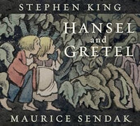Stephen King: Hansel and Gretel, illustrated by Maurice Sendak - Tales for Tadpoles
