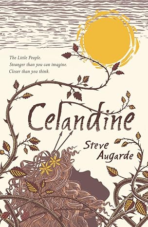 Steve Augarde: Celandine, Second Hand - Tales for Tadpoles