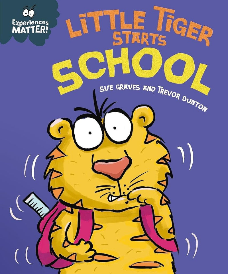 Sue Graves: Little Tiger Starts School, illustrated by Trevor Dunton - Tales for Tadpoles