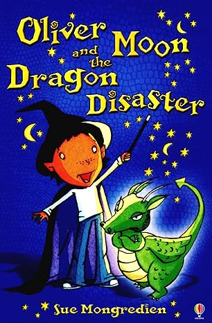 Sue Mongredien: Oliver Moon and the Dragon Disaster (Second-Hand) - Tales for Tadpoles