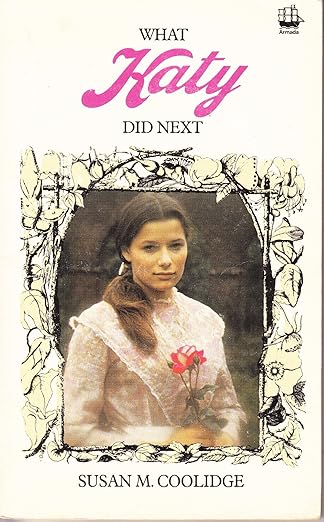 Susan Coolidge: What Katy Did Next ( Second - Hand) - Tales for Tadpoles