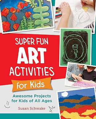 Susan Schwake: Super Fun Art Activities for Kids - Tales for Tadpoles