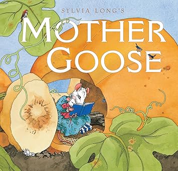 Sylvia Long: Mother Goose - Tales for Tadpoles