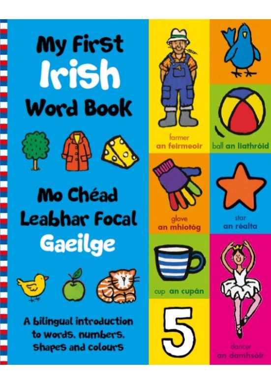 Tadgh Mac Dhonnagain: My First Irish Word Book / Mo Chead Leabhar Focal Gaeilge - Tales for Tadpoles