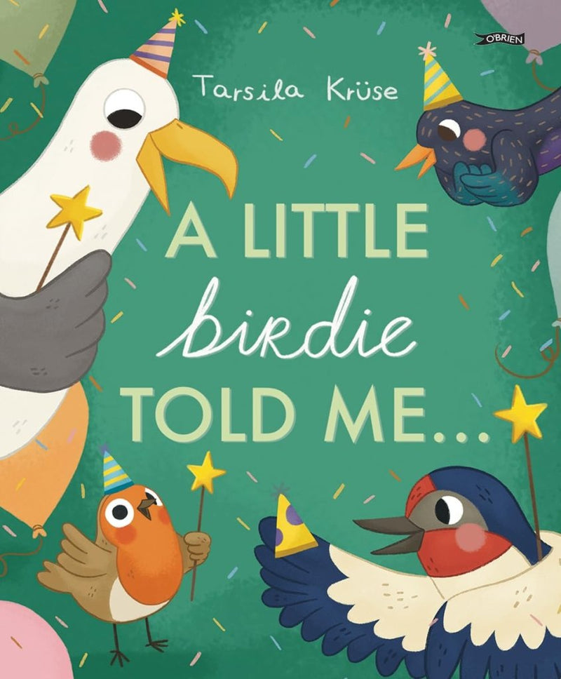 Tarsila Kruse: A Little Birdie Told Me... - Tales for Tadpoles